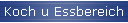 Koch u Essbereich